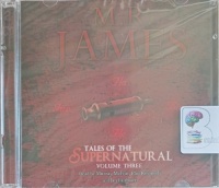 Tales of the Supernatural Volume 3 written by M.R. James performed by Murray Melvin, Phil Reynolds and Ian Fairbairn on CD (Abridged)